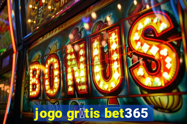 jogo gr谩tis bet365