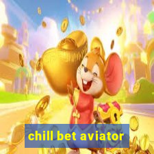 chill bet aviator