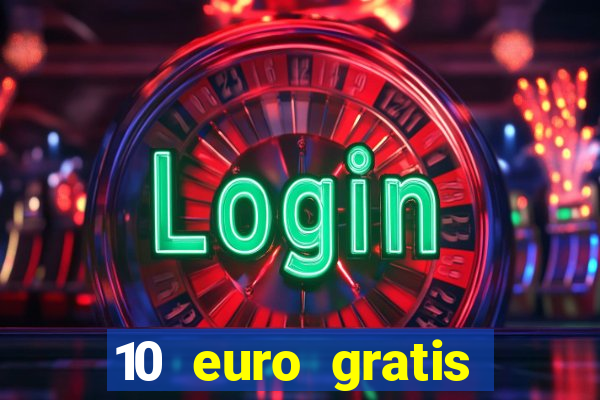 10 euro gratis casino 2019