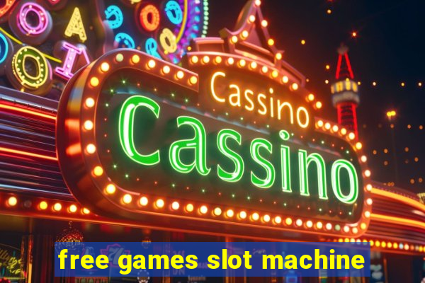 free games slot machine