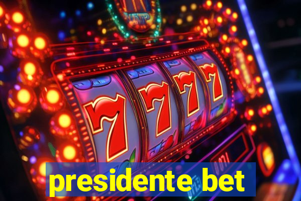 presidente bet