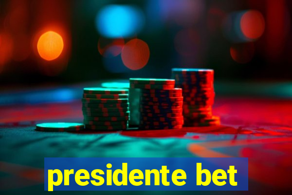 presidente bet