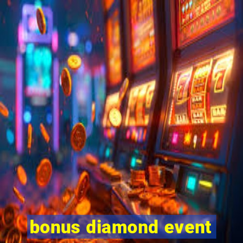 bonus diamond event