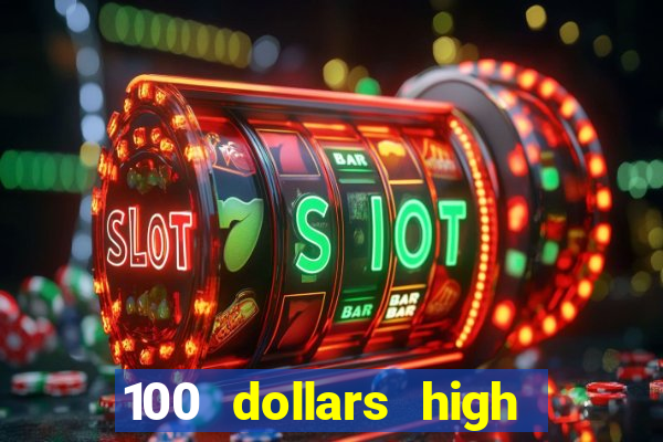 100 dollars high roller casino las vegas nevada