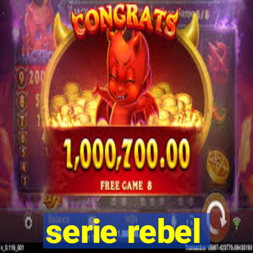 serie rebel