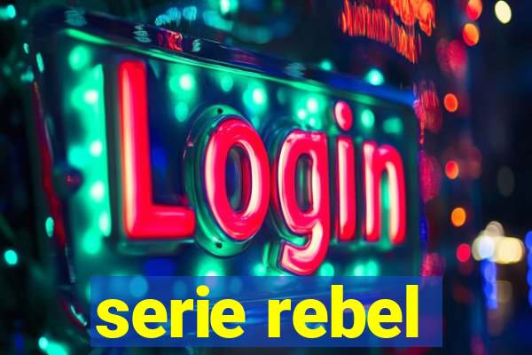 serie rebel