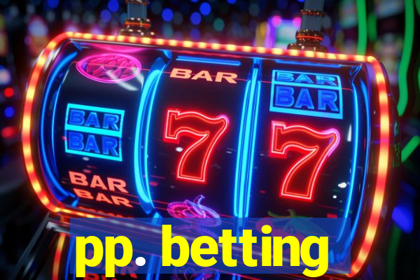 pp. betting