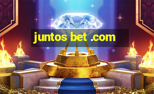 juntos bet .com