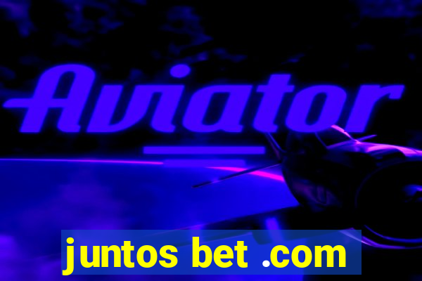 juntos bet .com