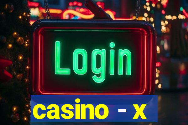 casino - x