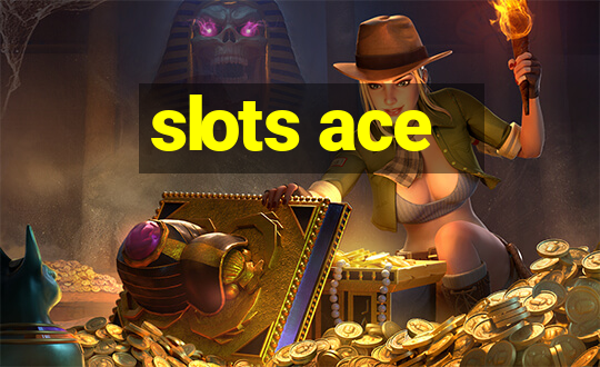 slots ace