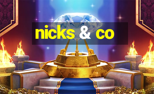 nicks & co