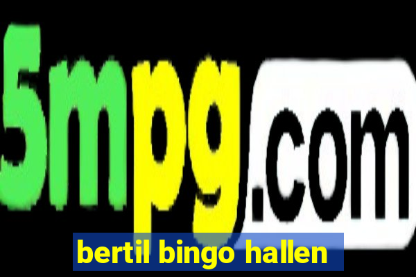 bertil bingo hallen