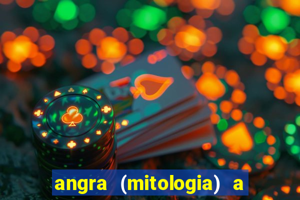 angra (mitologia) a deusa do fogo na mitologia tupi-guarani