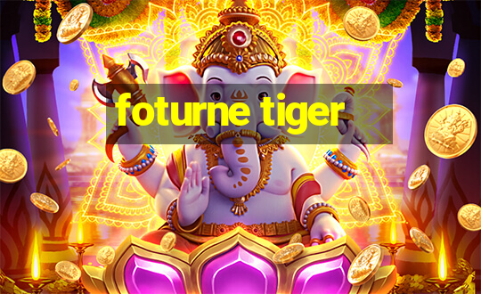 foturne tiger