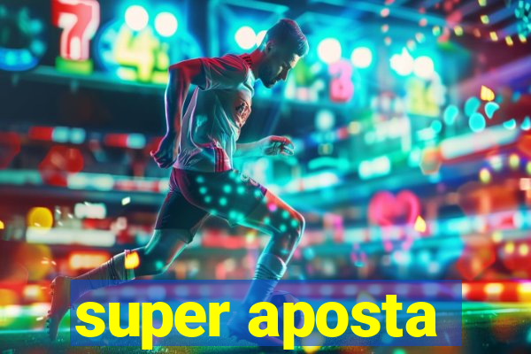 super aposta