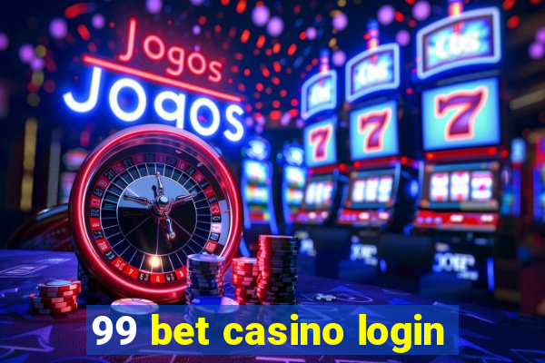 99 bet casino login