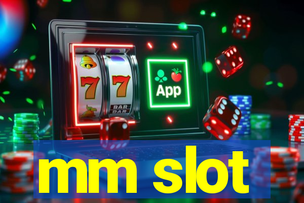 mm slot