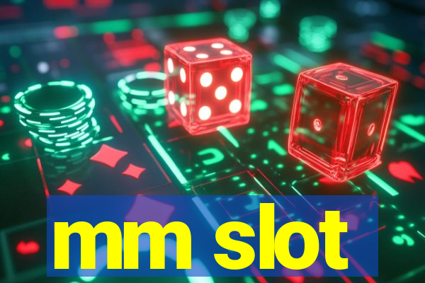 mm slot