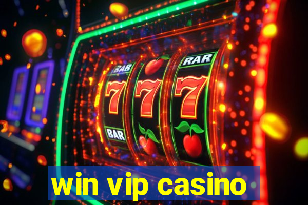 win vip casino