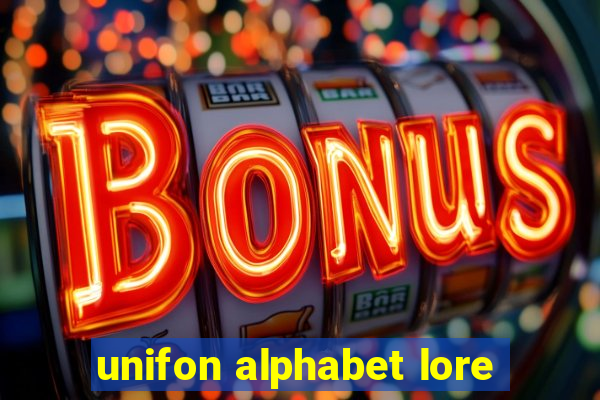 unifon alphabet lore