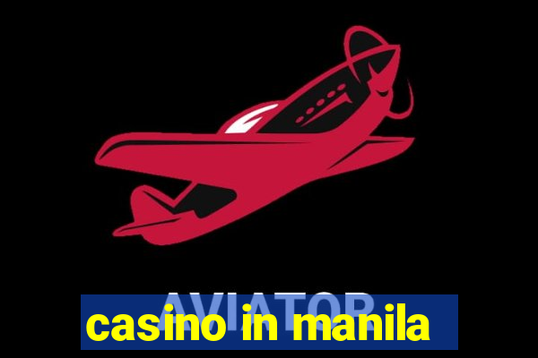 casino in manila