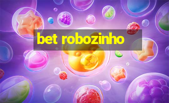 bet robozinho