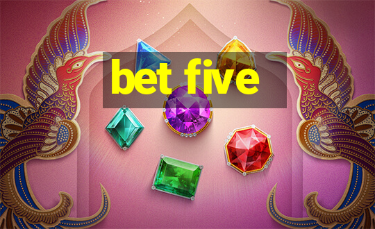 bet five