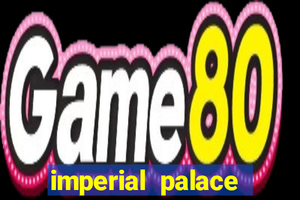 imperial palace hotel & casino