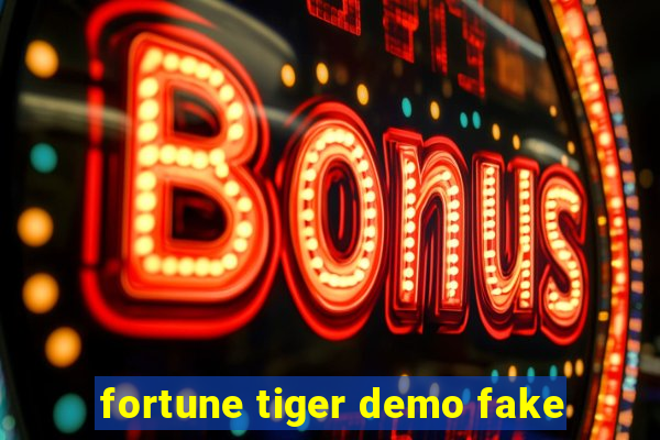 fortune tiger demo fake