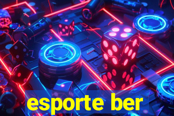 esporte ber