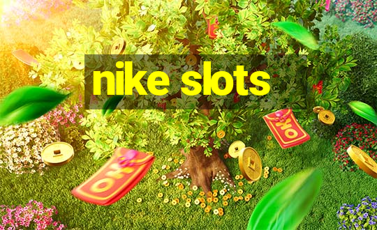 nike slots