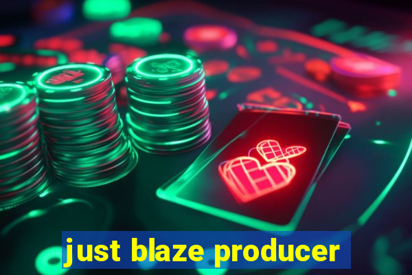 just blaze producer