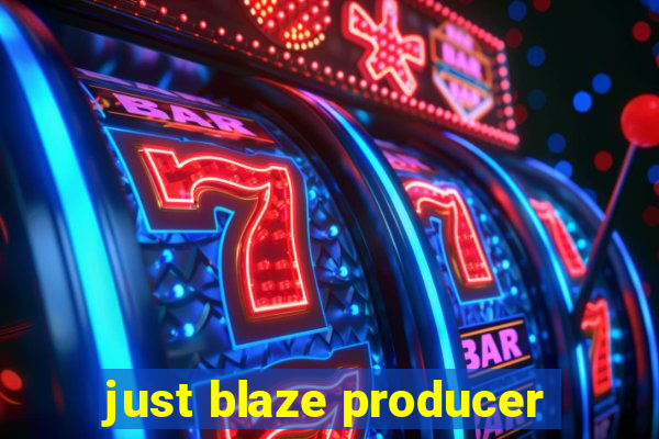 just blaze producer