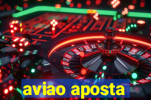 aviao aposta