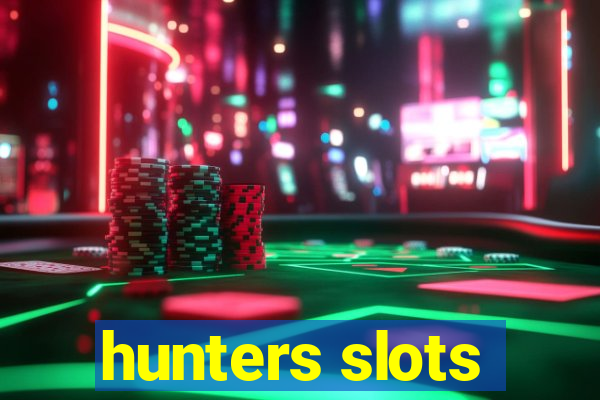 hunters slots