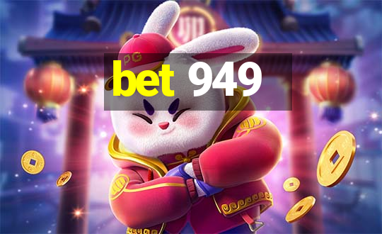 bet 949