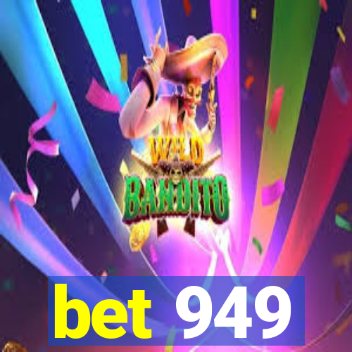 bet 949