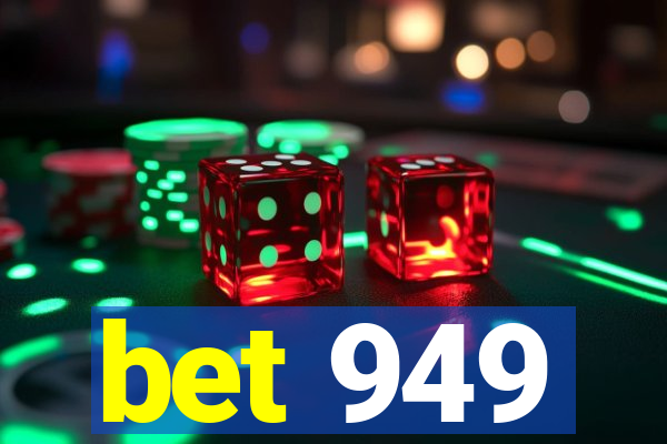 bet 949