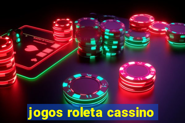 jogos roleta cassino