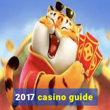 2017 casino guide