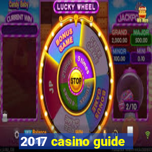 2017 casino guide