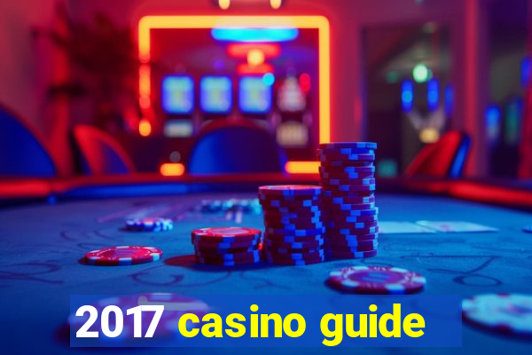 2017 casino guide