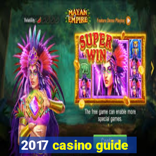 2017 casino guide