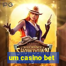 um casino bet