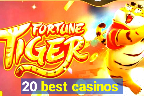 20 best casinos