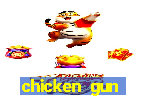 chicken gun dinheiro infinito