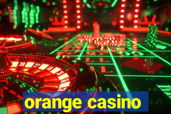 orange casino