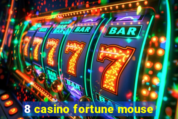 8 casino fortune mouse