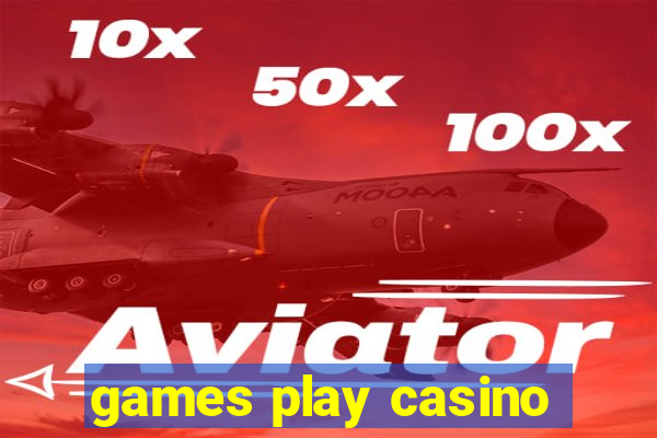 games play casino